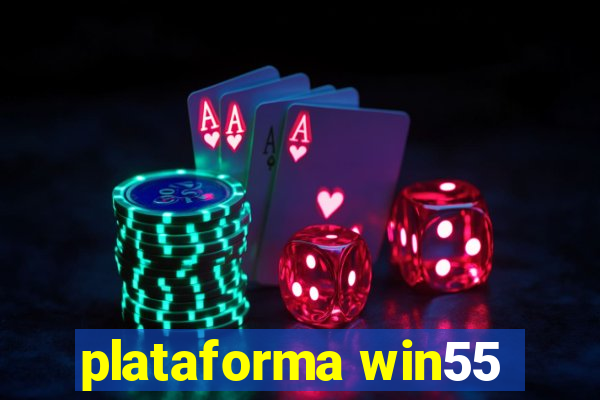 plataforma win55